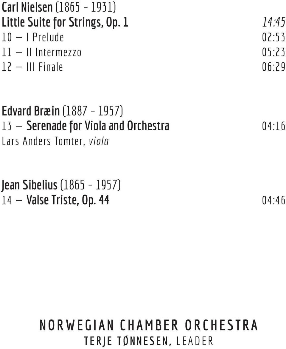 (1887 1957) 13 Serenade for Viola and Orchestra Lars anders tomter, viola 04:16