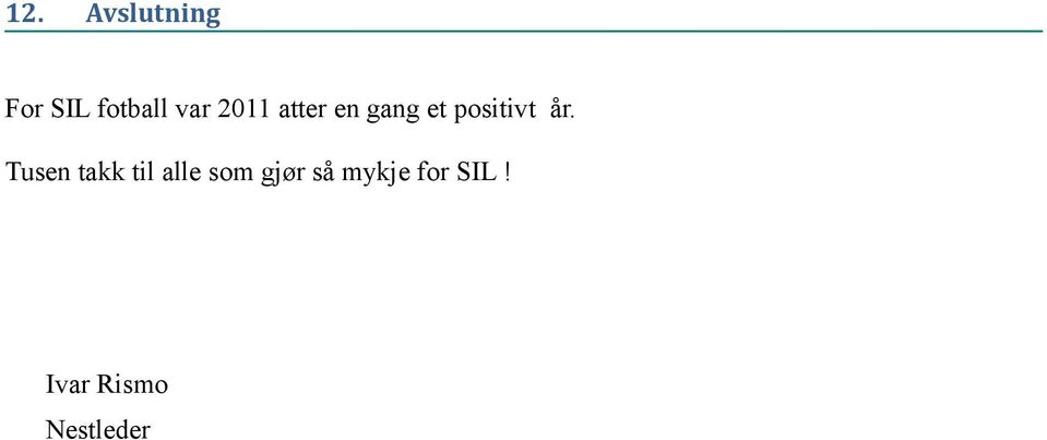 Tusen takk til alle som gjør så