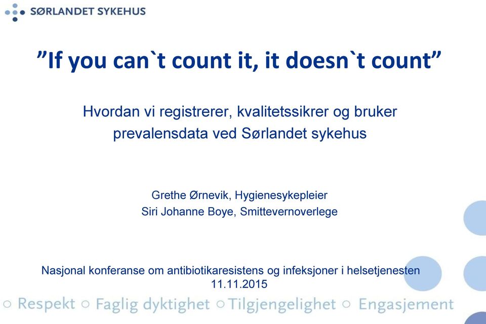 Ørnevik, Hygienesykepleier Siri Johanne Boye, Smittevernoverlege