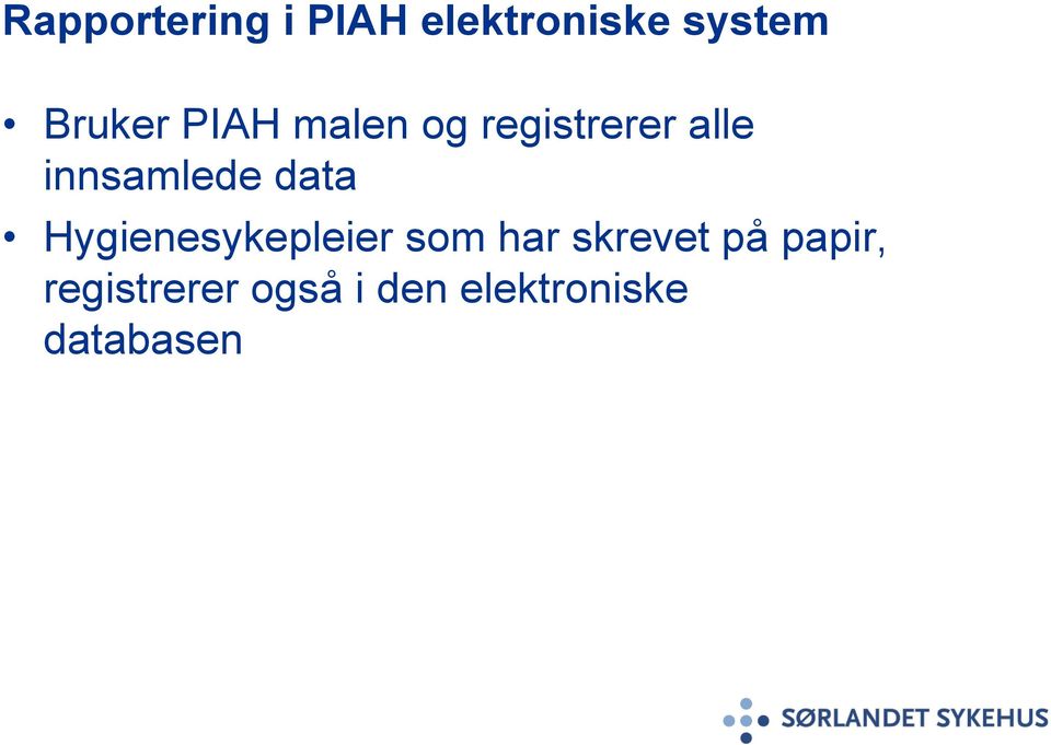 innsamlede data Hygienesykepleier som har