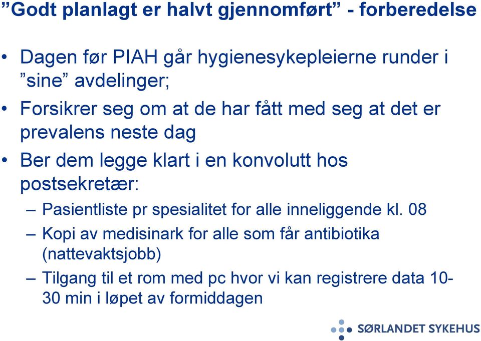 konvolutt hos postsekretær: Pasientliste pr spesialitet for alle inneliggende kl.