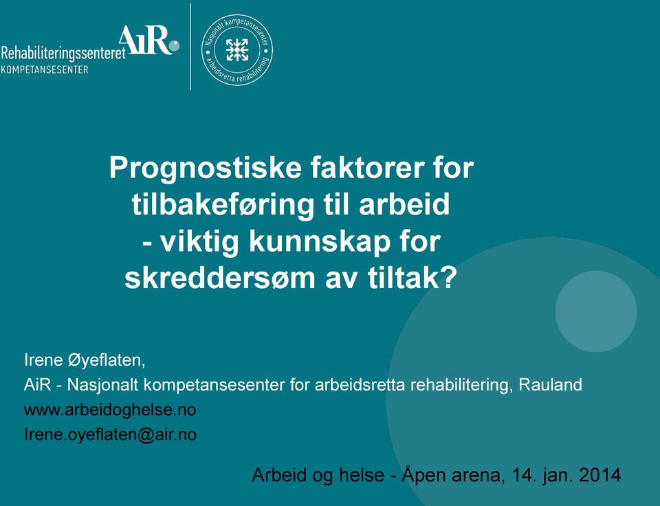 Irene Øyeflaten, AiR - Nasjonalt kompetansesenter for arbeidsretta