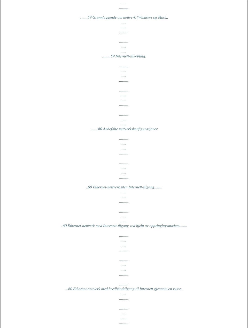 ..60 Ethernet-nettverk uten Internett-tilgang.