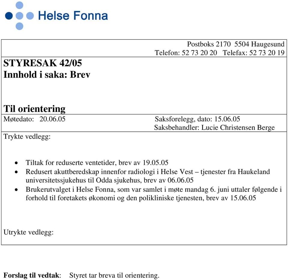 06.05 Brukerutvalget i Helse Fonna, som var samlet i møte mandag 6.