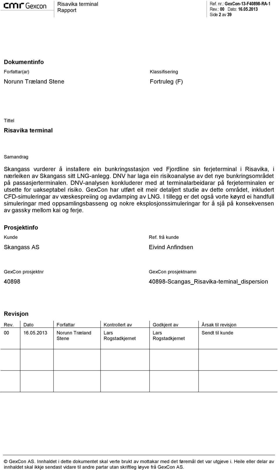 DNV-analysen konkluderer med at terminalarbeidarar på ferjeterminalen er utsette for uakseptabel risiko.