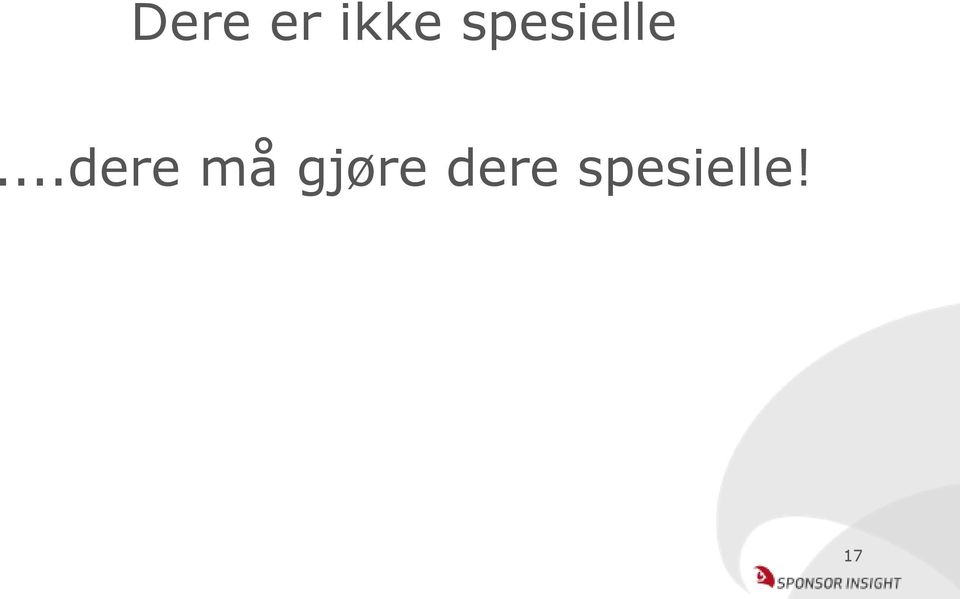 ..dere må