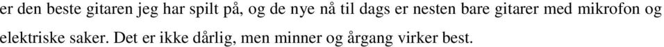 med mikrofon og elektriske saker.