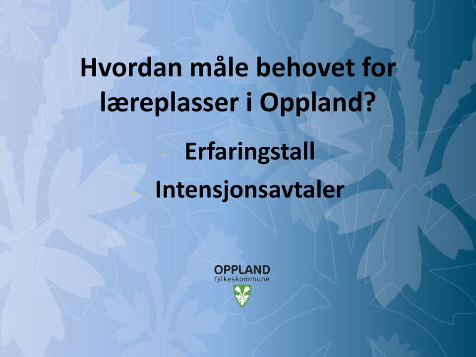 Oppland?