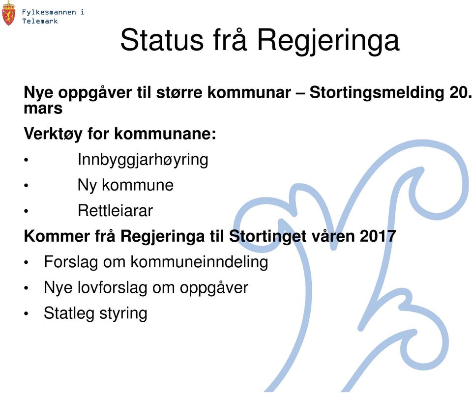 mars Verktøy for kommunane: Innbyggjarhøyring Ny kommune