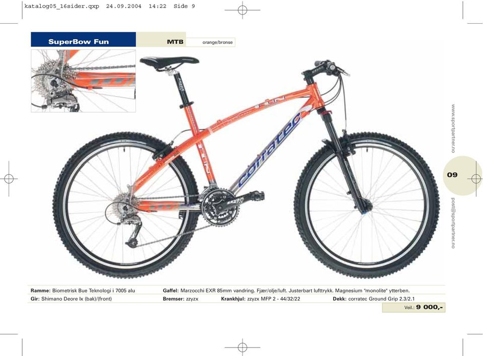 alu Gaffel: Marzocchi EXR 85mm vandring. Fjær/olje/luft. Justerbart lufttrykk.