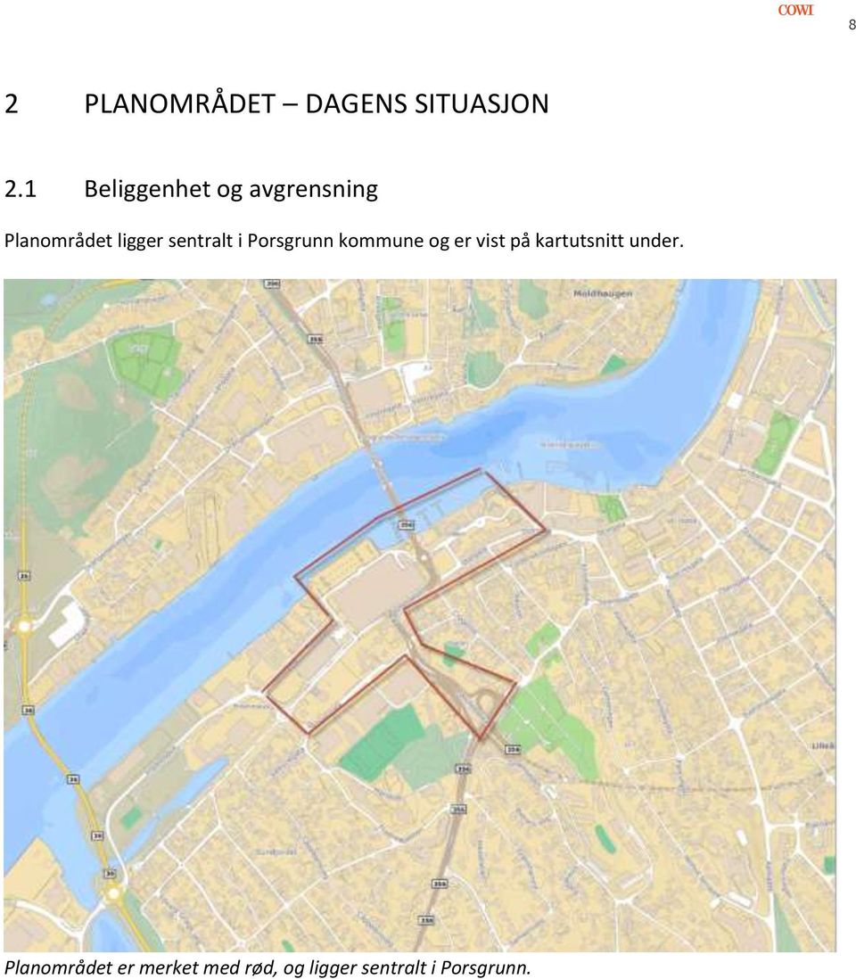 sentralt i Porsgrunn kommune og er vist på