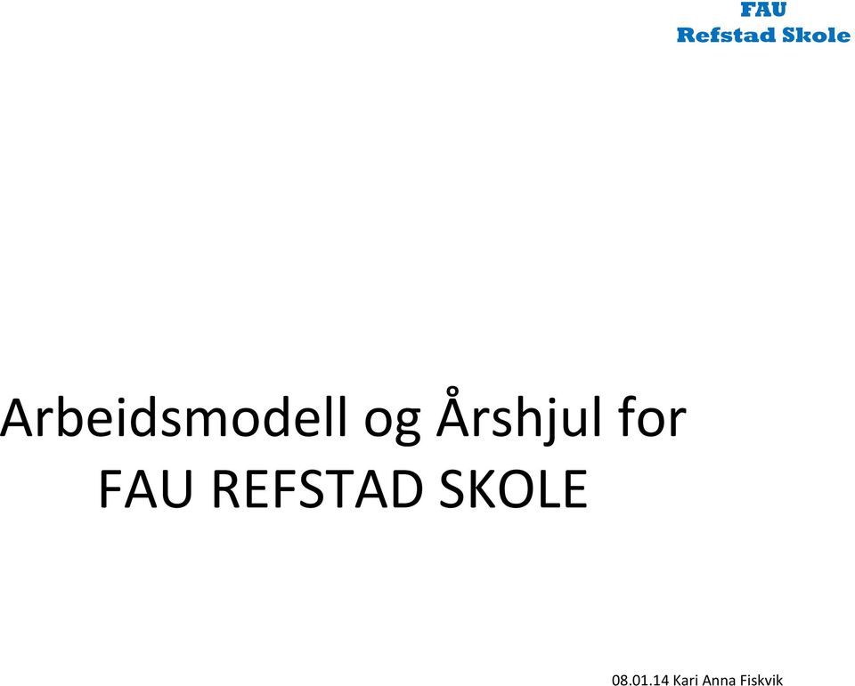 REFSTAD SKOLE 08.