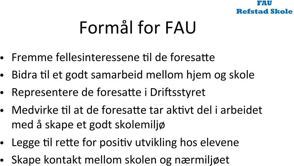 Tl at de foresare tar aktvt del i arbeidet med å skape et godt skolemiljø