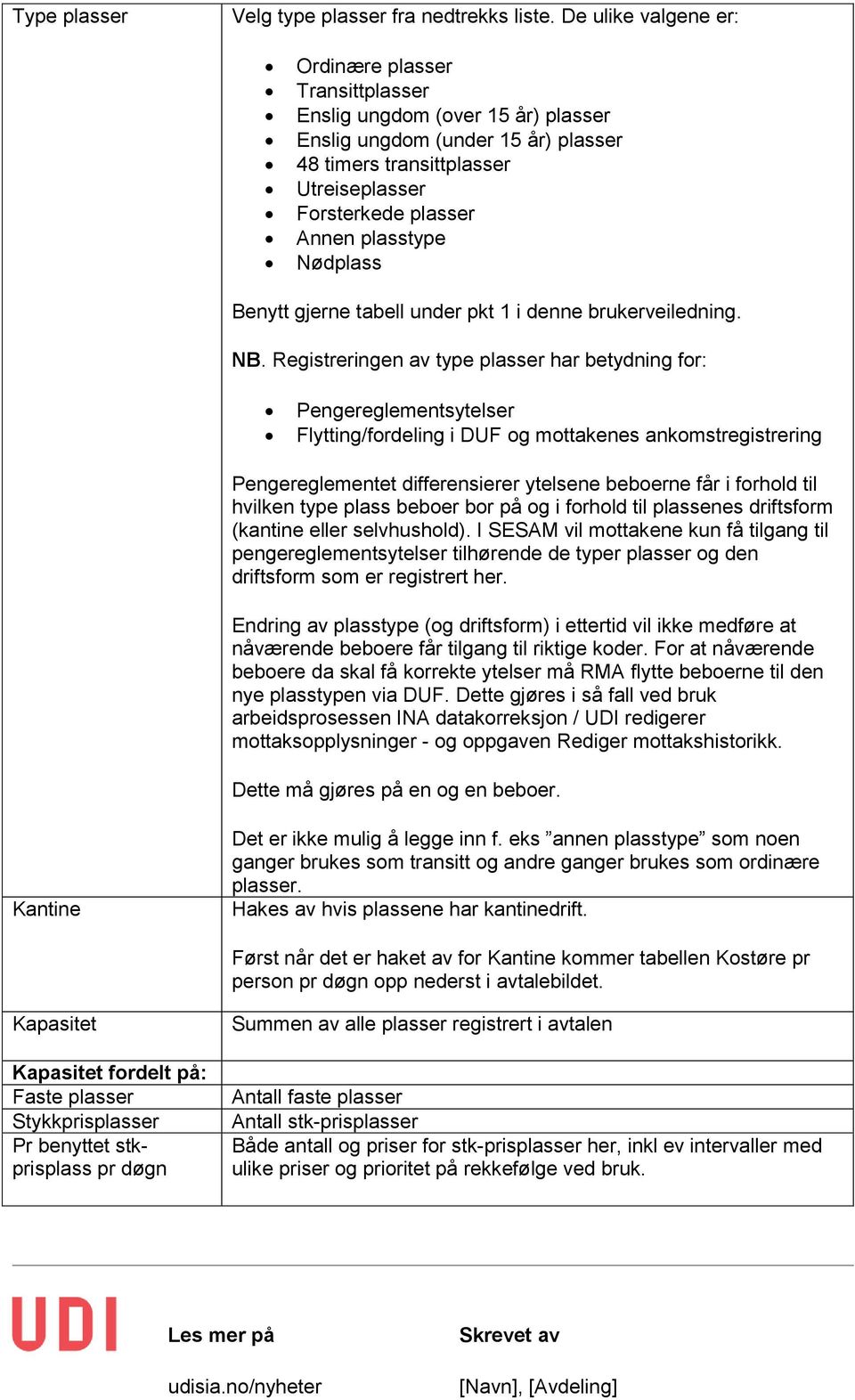 plasstype Nødplass Benytt gjerne tabell under pkt 1 i denne brukerveiledning. NB.