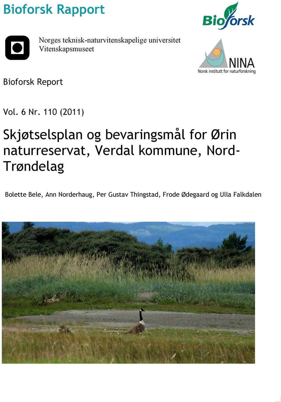 110 (2011) Skjøtselsplan og bevaringsmål for Ørin naturreservat, Verdal kommune, Nord-