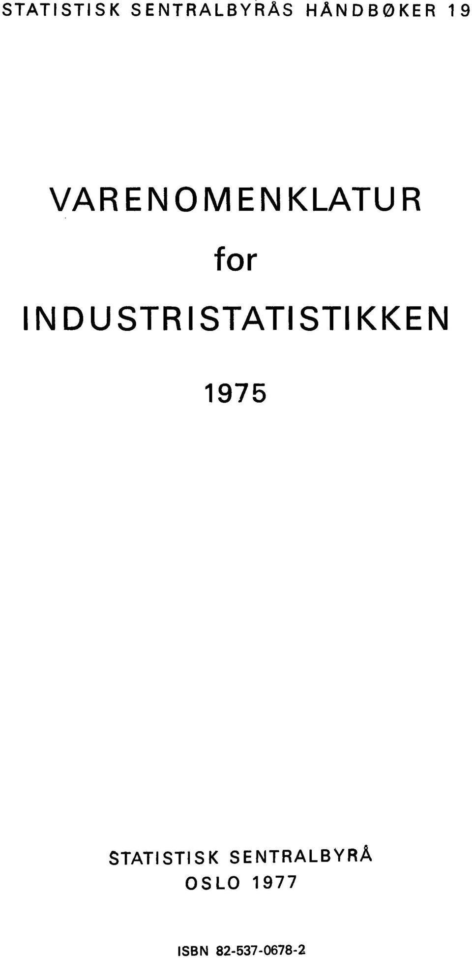 DUSTRISTATISTI KKEN 1975