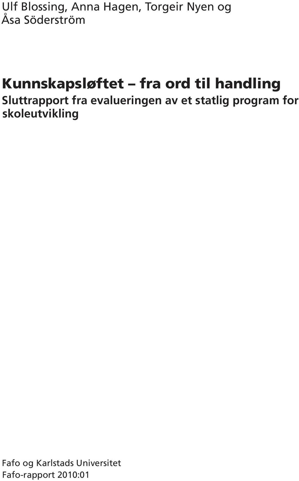 Sluttrapport fra evalueringen av et statlig program