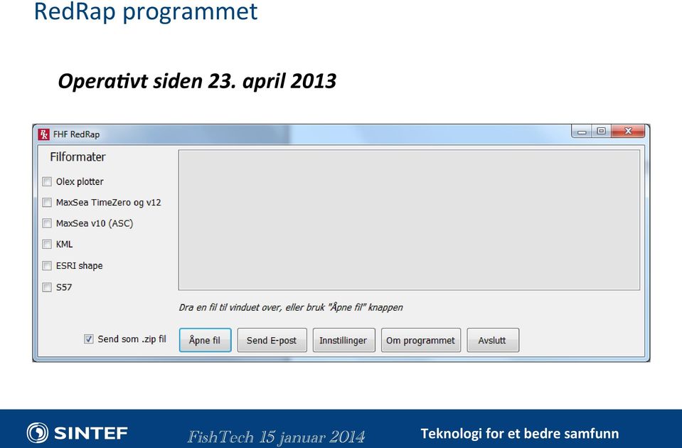 RedRap programmet Programmet krever en produktkode for installasjon, denne fås sammen med programmet. 2 Bruk Opera&vt siden 23.