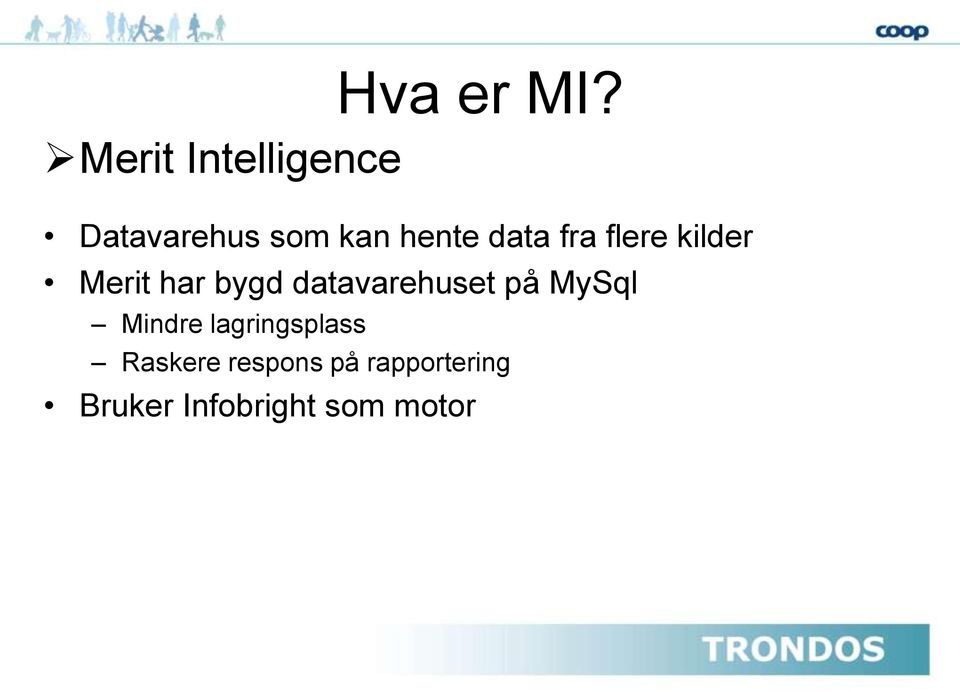 data fra flere kilder Merit har bygd