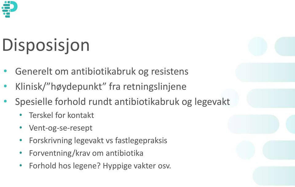 Terskel for kontakt Vent-og-se-resept Forskrivning legevakt vs