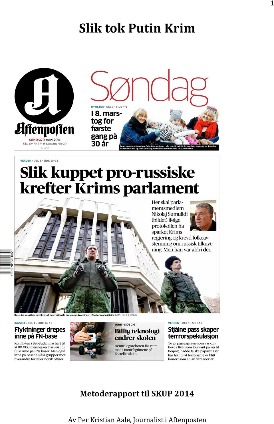 VERDEN DEL 1 SIDE 10 11 Slik kuppet pro-russiske krefter Krims parlament Her skal parlamentsmedlem Nikolaj Sumulidi (bildet) ifølge protokollen ha sparket Krims regjering og krevd folkeavstemning om