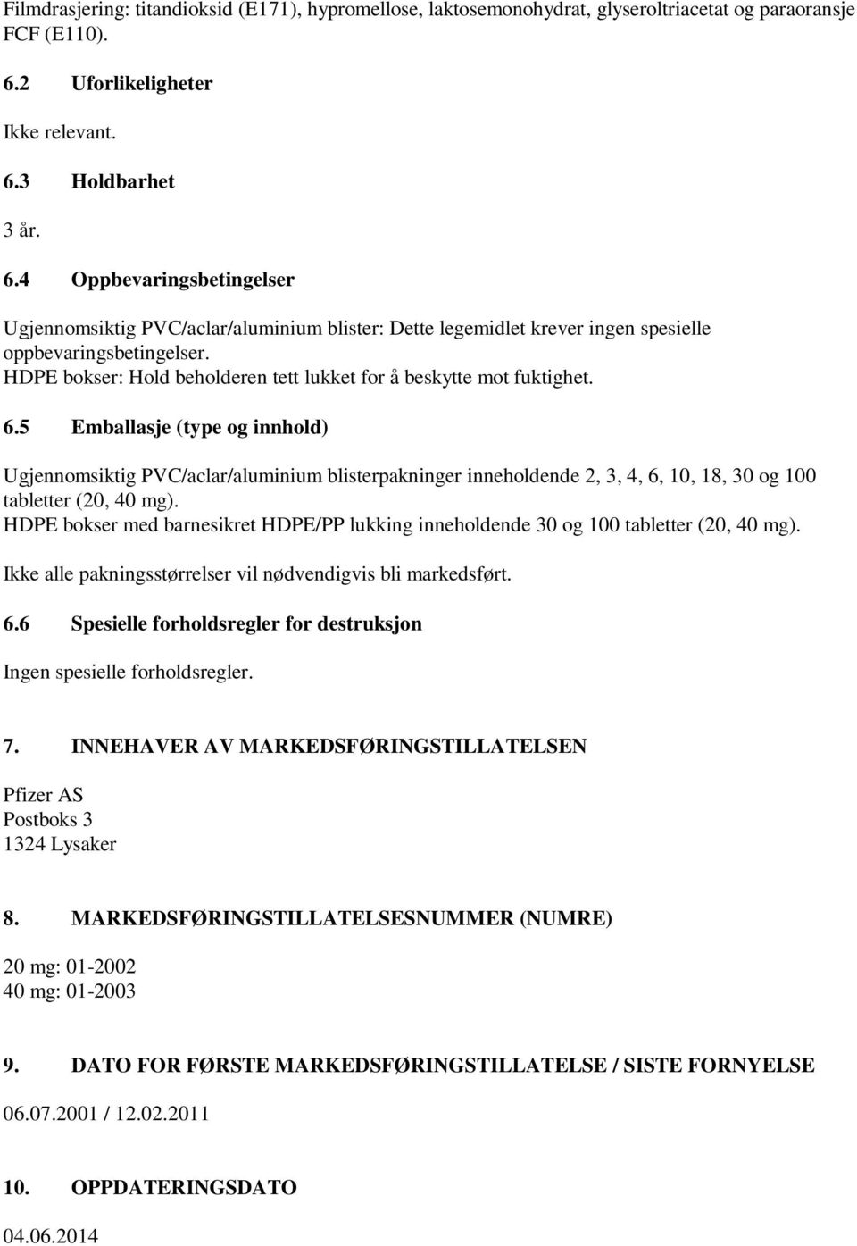 HDPE bokser: Hold beholderen tett lukket for å beskytte mot fuktighet. 6.