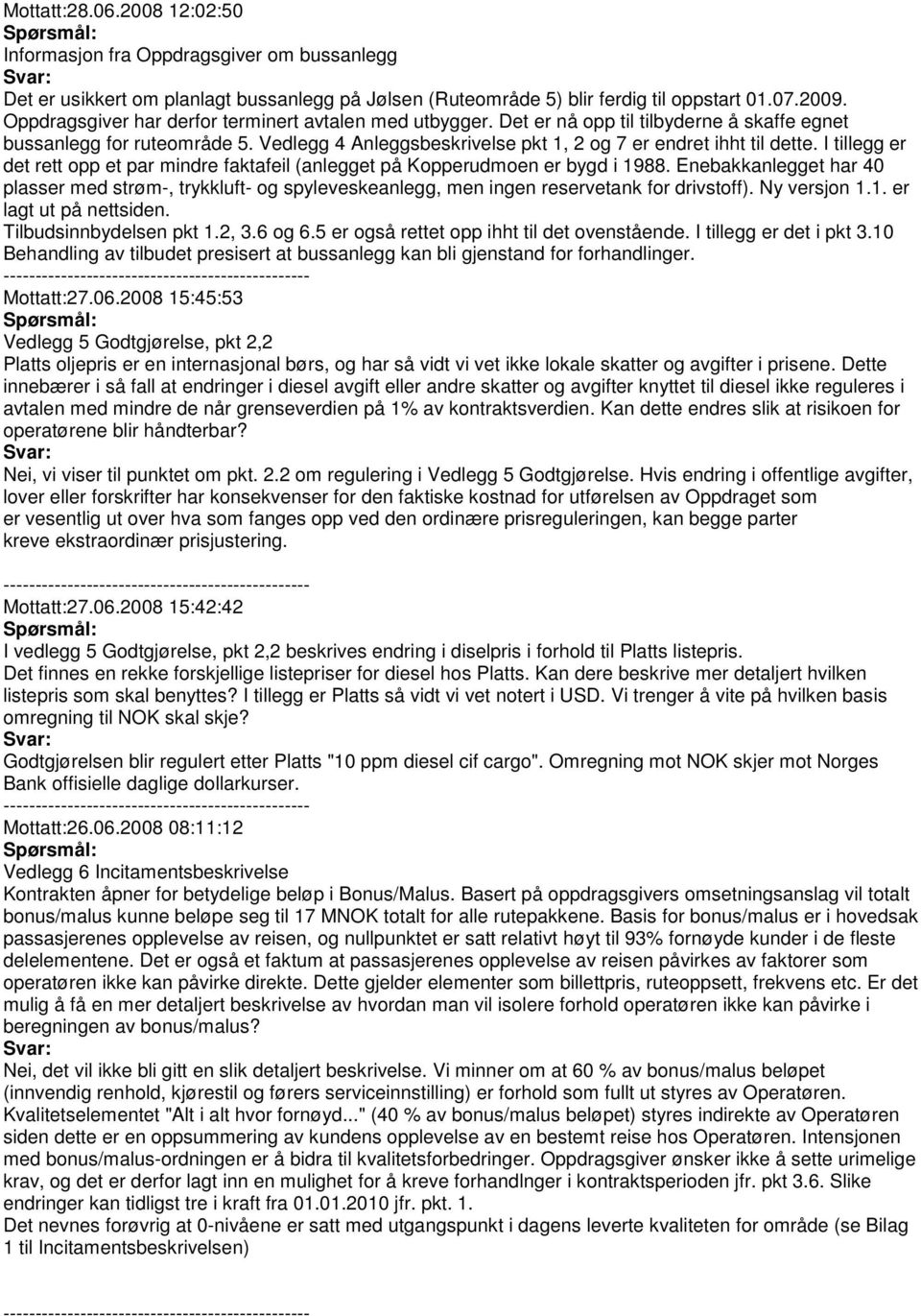 I tillegg er det rett opp et par mindre faktafeil (anlegget på Kopperudmoen er bygd i 1988.