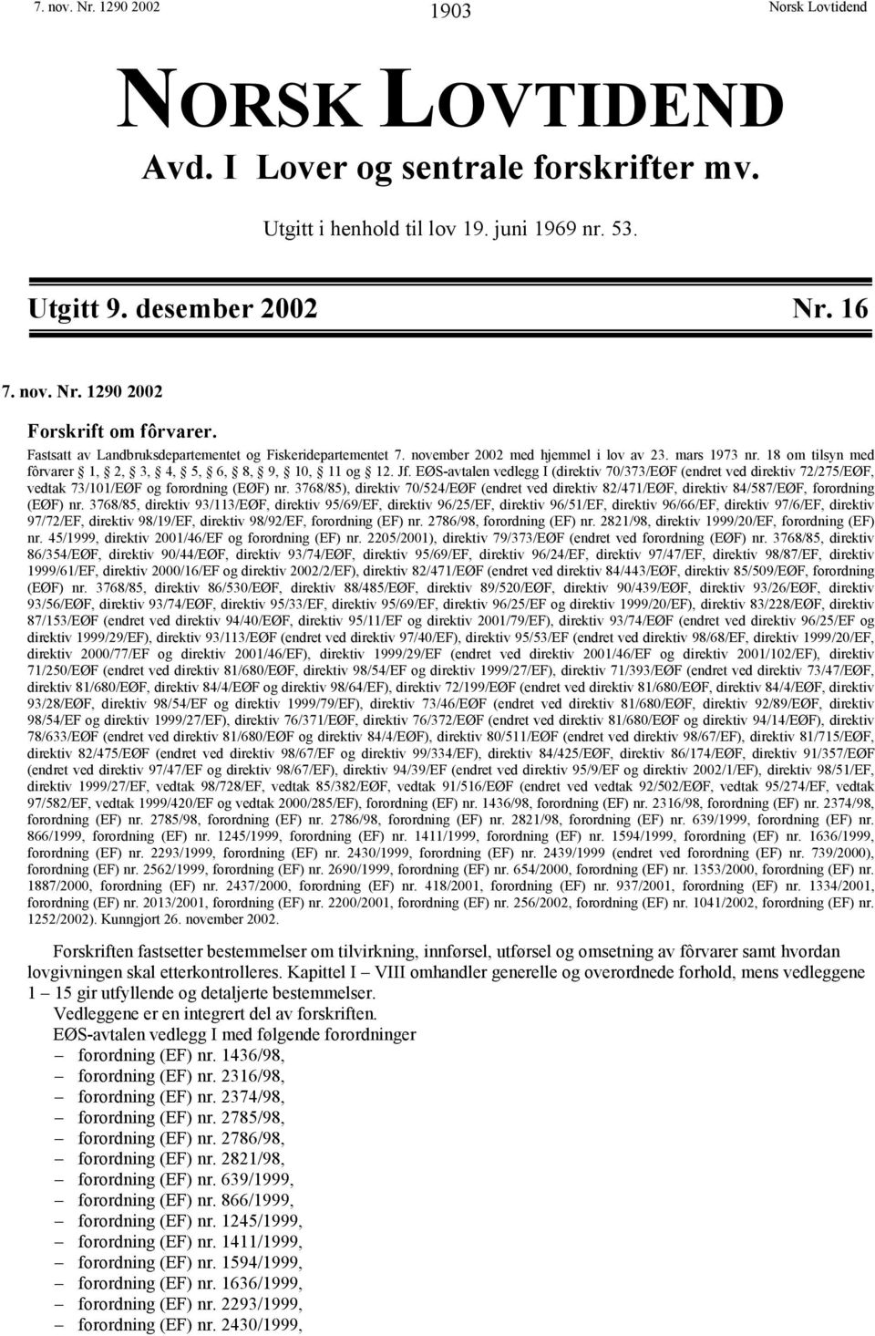 EØS-avtalen vedlegg I (direktiv 70/373/EØF (endret ved direktiv 72/275/EØF, vedtak 73/101/EØF og forordning (EØF) nr.