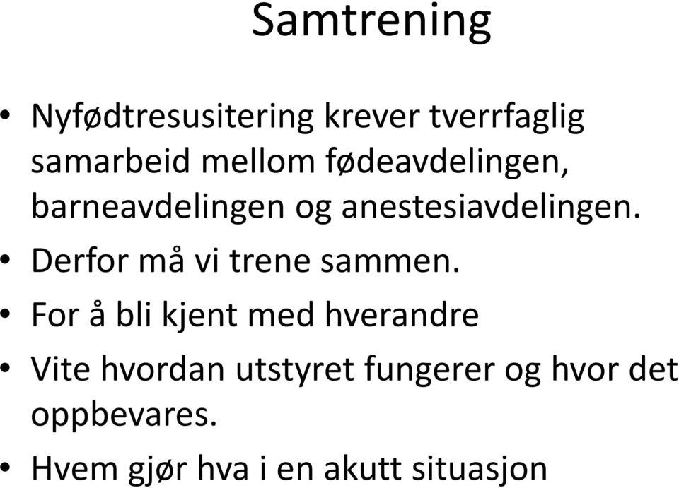 Derfor må vi trene sammen.