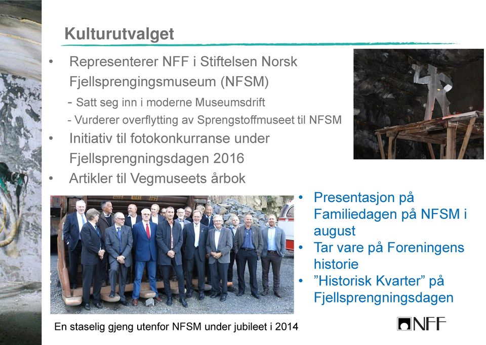 Fjellsprengningsdagen 2016 Artikler til Vegmuseets årbok Presentasjon på Familiedagen på NFSM i august Tar