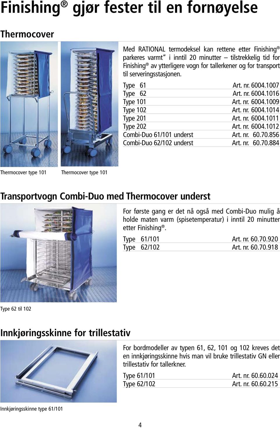 nr. 6004.1012 Combi-Duo 61/101 underst Art. nr. 60.70.