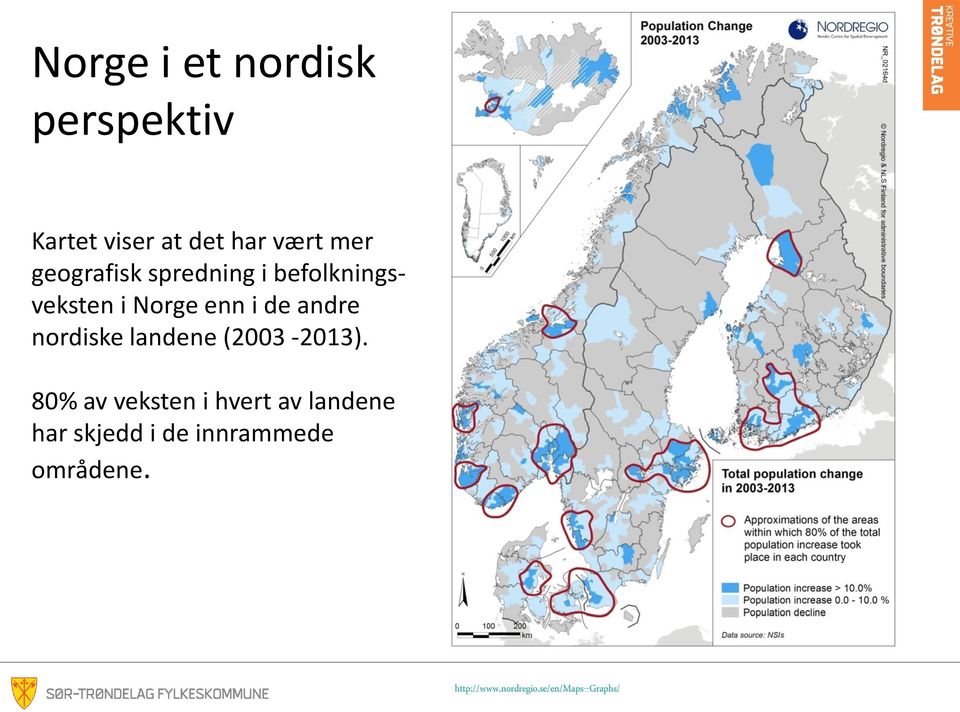 nordiske landene (2003-2013).