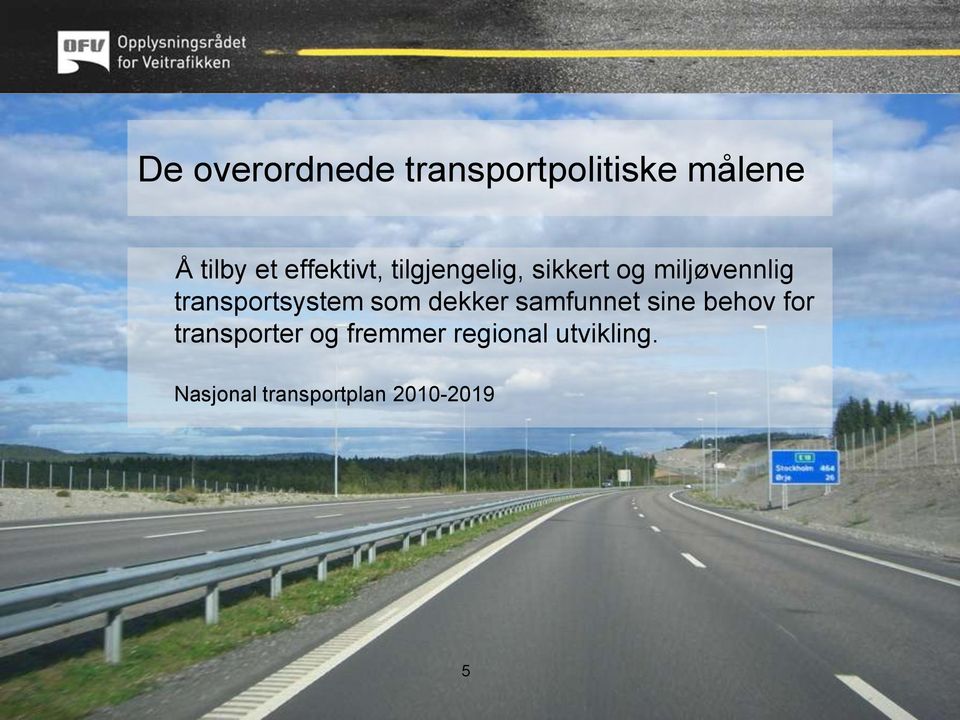 transportsystem som dekker samfunnet sine behov for