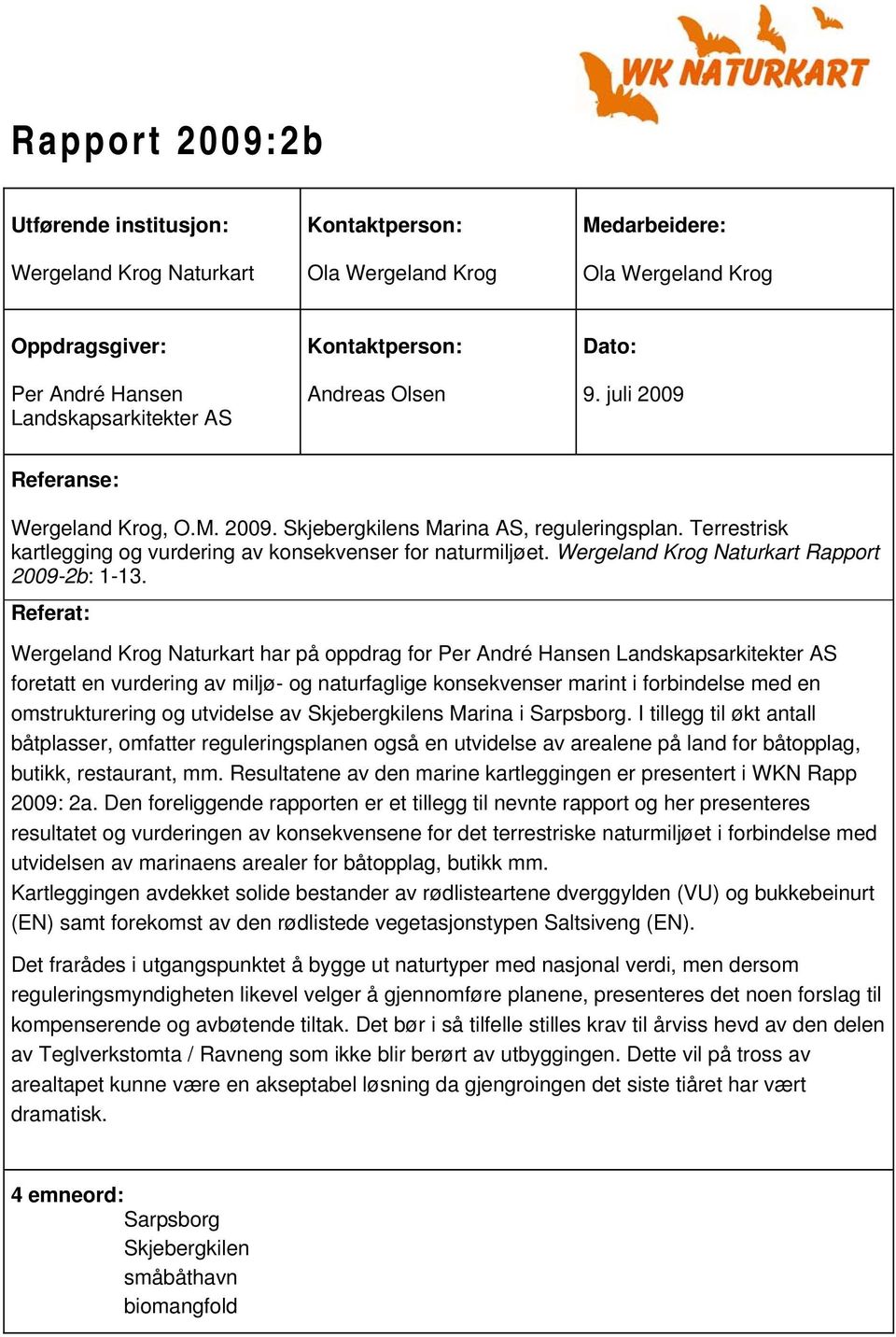 Wergeland Krog Naturkart Rapport 2009-2b: 1-13.