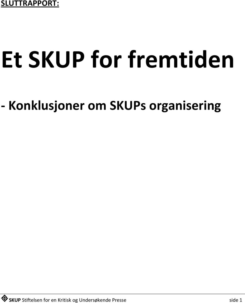 organisering SKUP Stiftelsen for