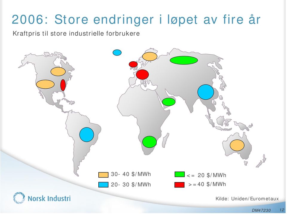 forbrukere 30-40 $/MWh 20-30 $/MWh <= 20