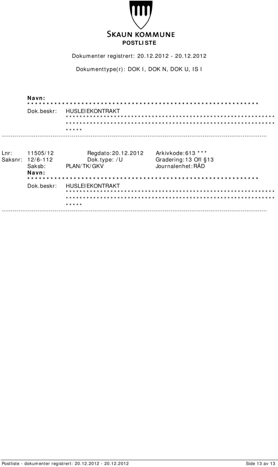 2012 Arkivkode:613 *** Saksnr: 12/6-112 Dok.