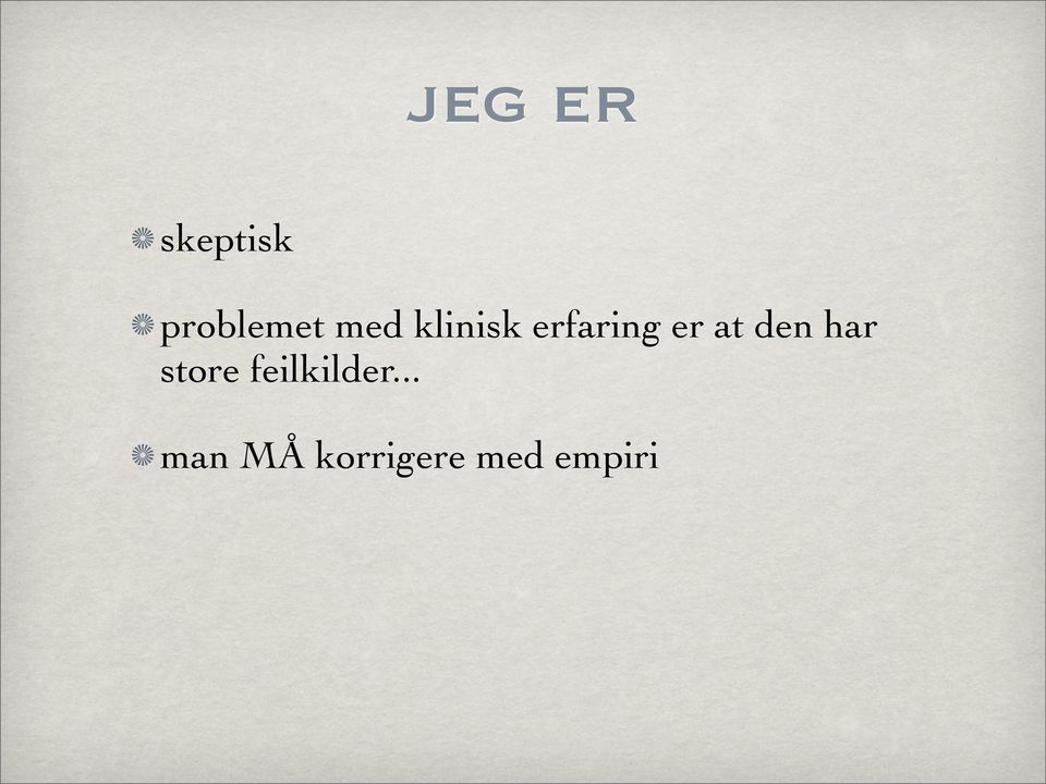 den har store feilkilder.