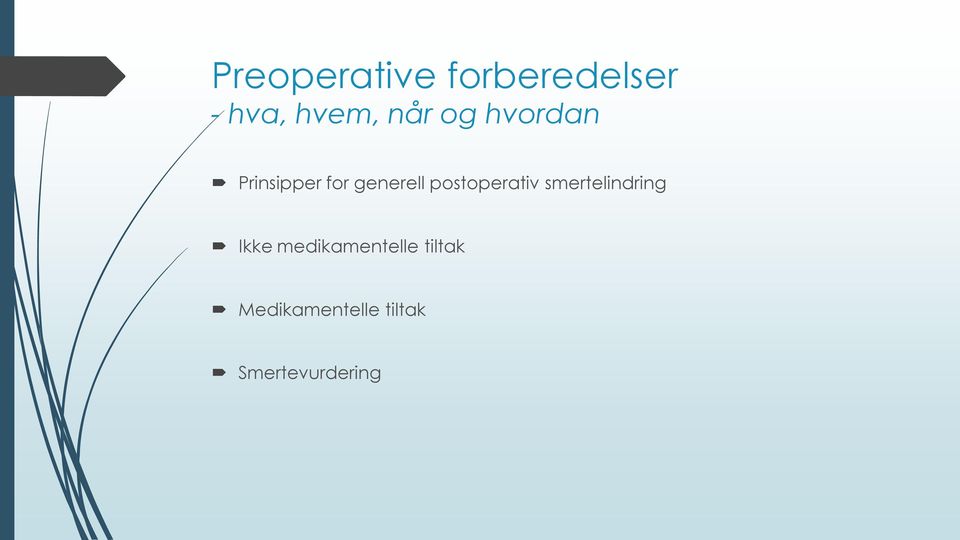 postoperativ smertelindring Ikke