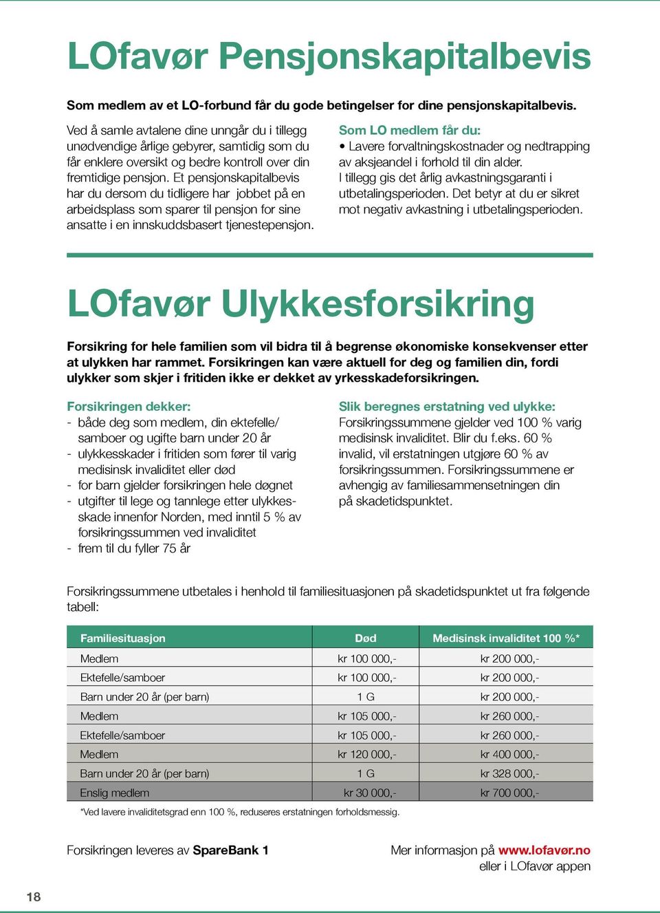 Et pensjonskapitalbevis har du dersom du tidligere har jobbet på en arbeidsplass som sparer til pensjon for sine ansatte i en innskuddsbasert tjenestepensjon.