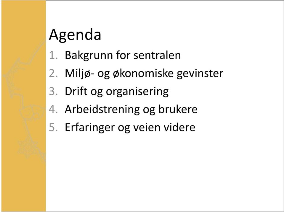 Drift og organisering 4.