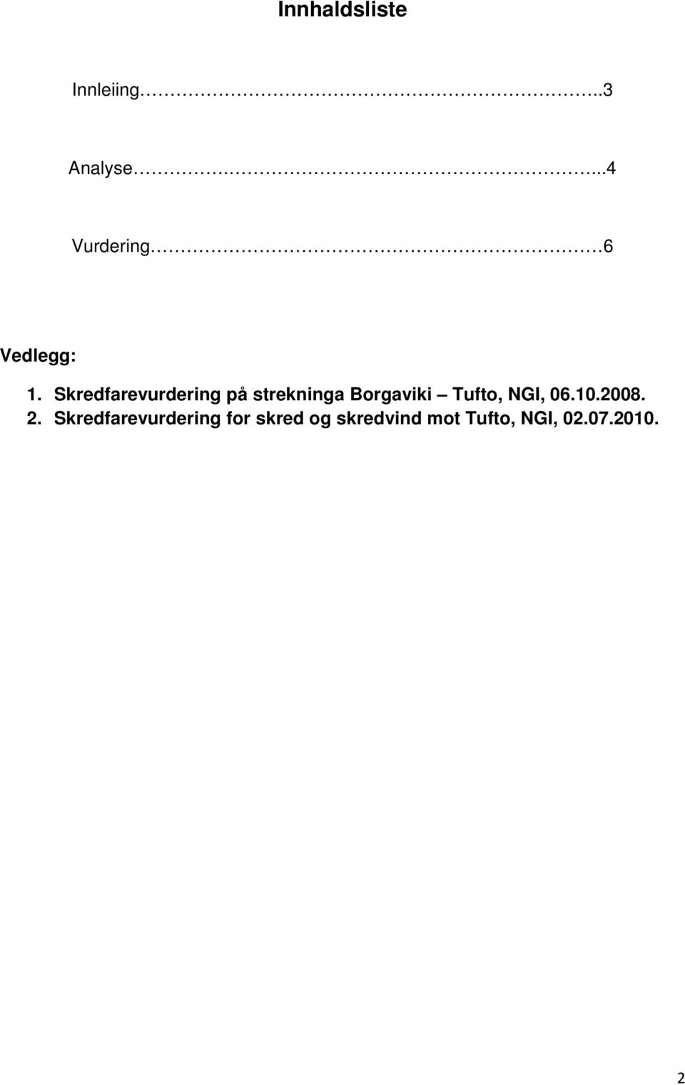 Skredfarevurdering på strekninga Borgaviki Tufto,