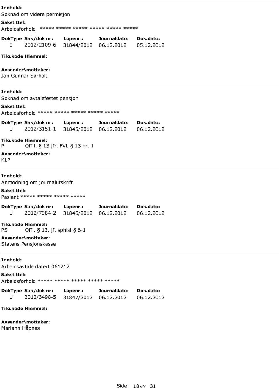 1 KLP Anmodning om journalutskrift Pasient ***** ***** ***** ***** 2012/7984-2