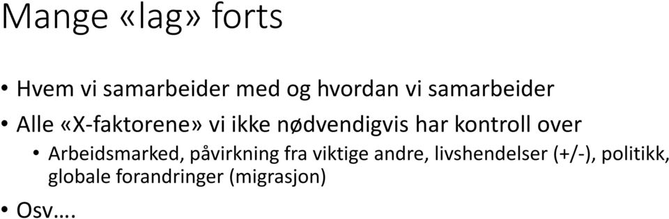 kontroll over Arbeidsmarked, påvirkning fra viktige andre,