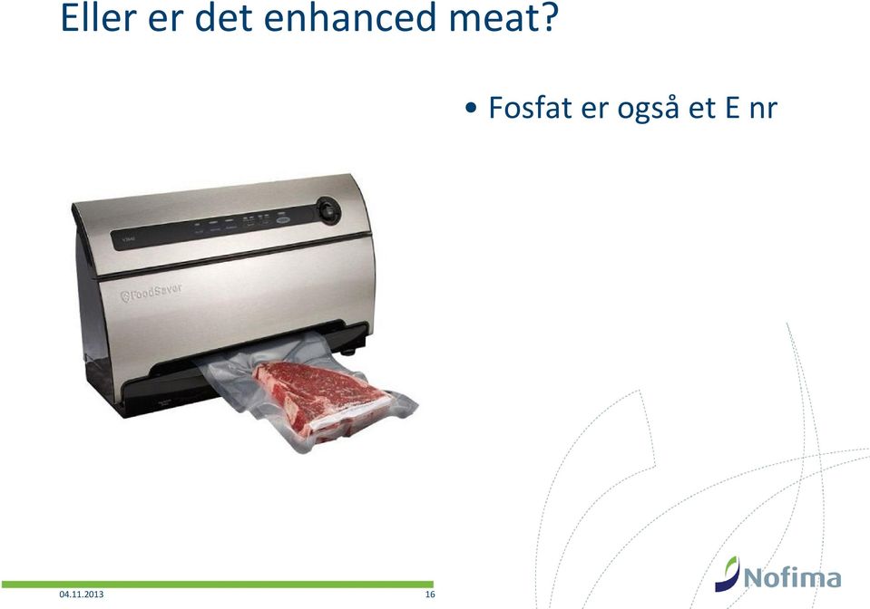 Fosfat er også