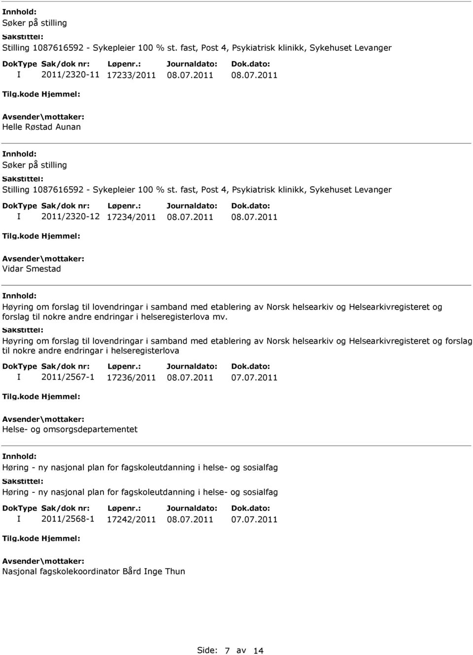 Høyring om forslag til lovendringar i samband med etablering av Norsk helsearkiv og Helsearkivregisteret og forslag til nokre andre endringar i helseregisterlova