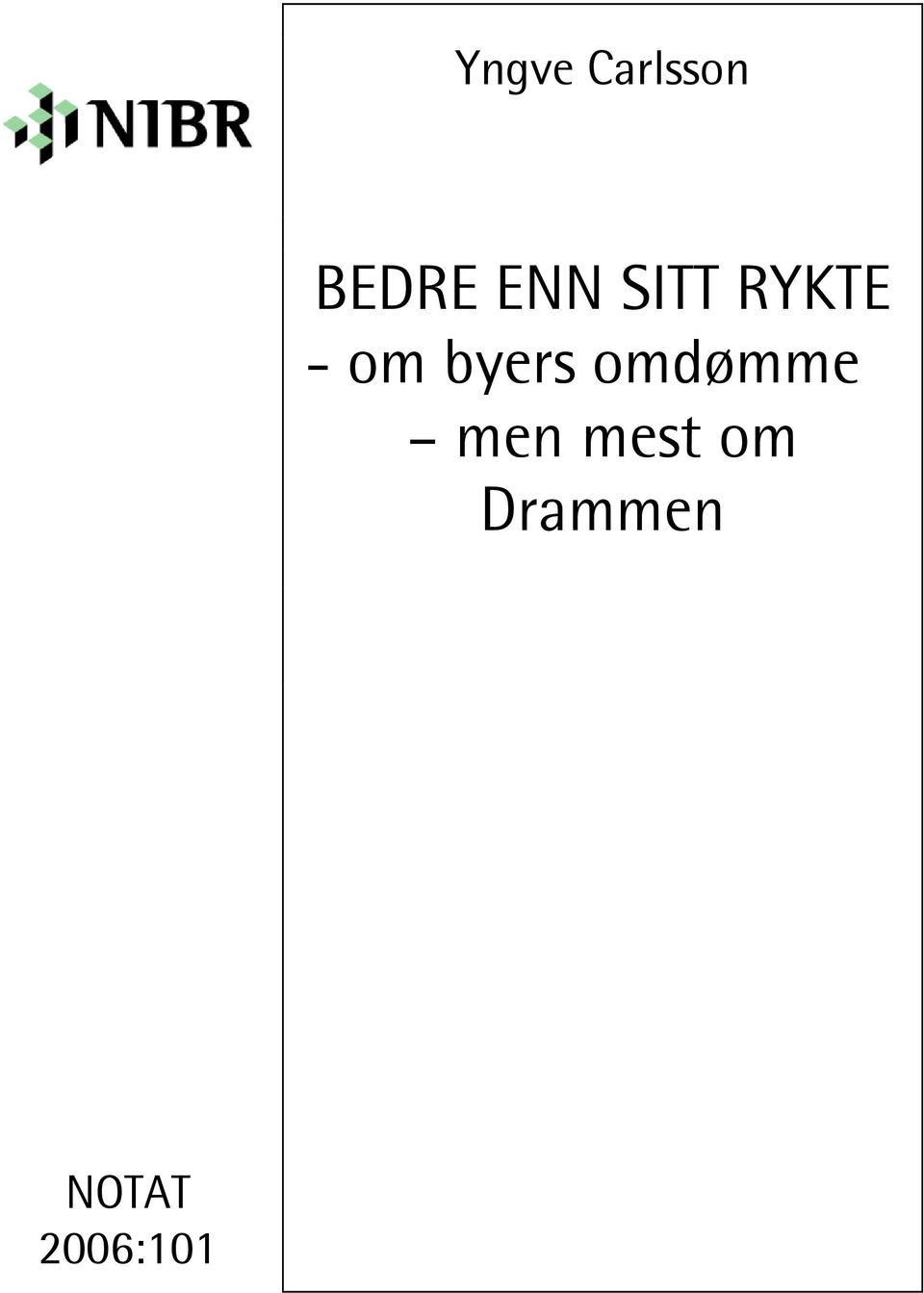 byers omdømme men mest