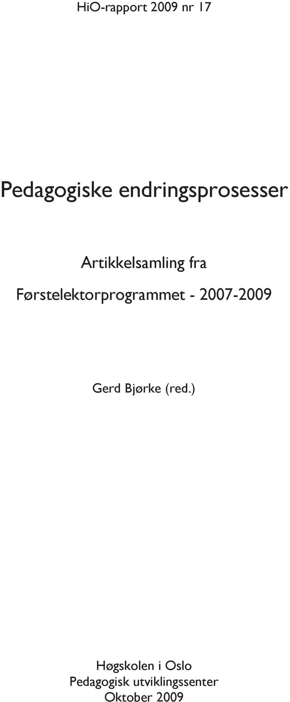 Førstelektorprogrammet - 2007-2009 Gerd