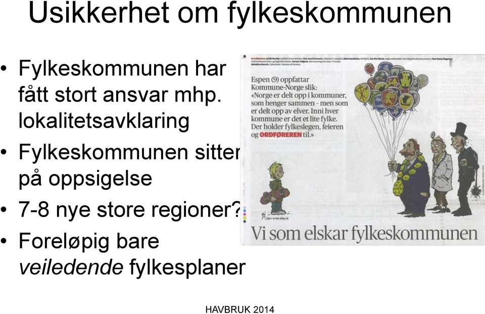 lokalitetsavklaring Fylkeskommunen sitter på