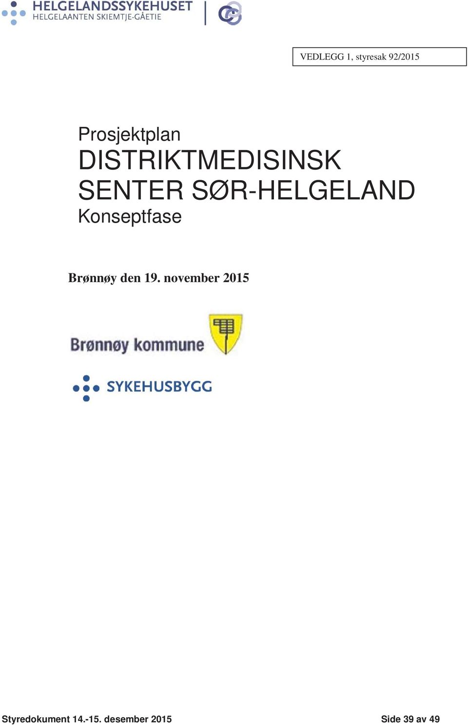 Konseptfase Brønnøy den 19.